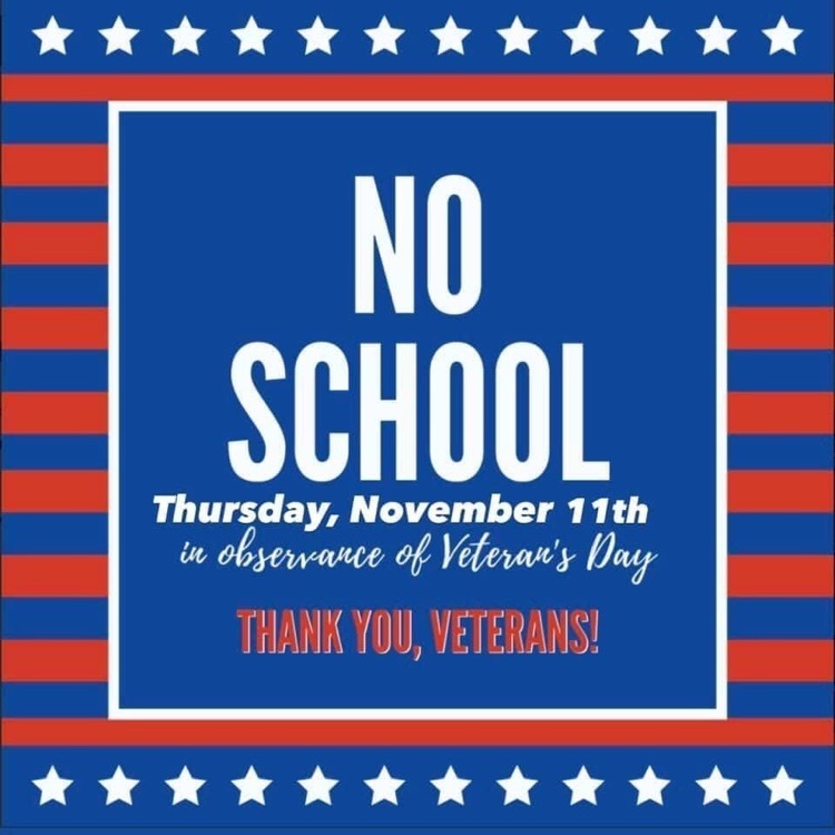 Veterans Day tomorrow - no school 