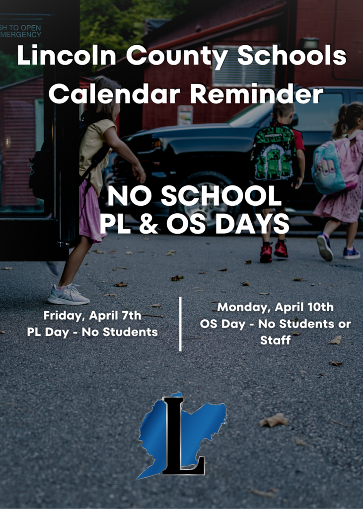 Lincoln County Schools WV No School Friday April 7th and Monday April 10th
